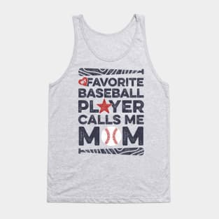 My Favorite Baseball Player Calls Me Mom Tank Top